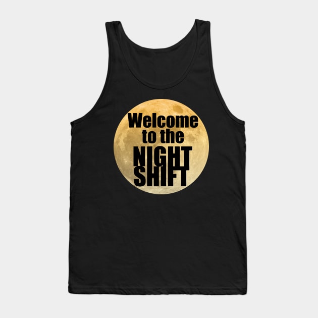 Welcome to the Night Shift Tank Top by CraftCloud